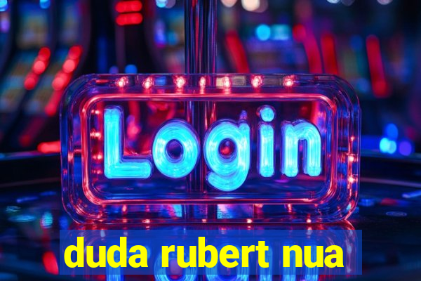 duda rubert nua
